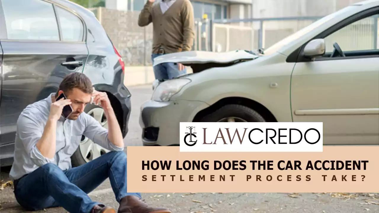 how-long-does-car-accident-settlement-process-take-law-credo.webp