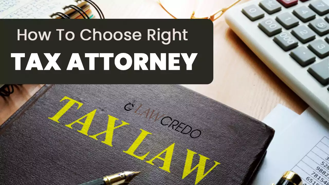 how-to-choose-right-tax-attorney-law-credo.webp