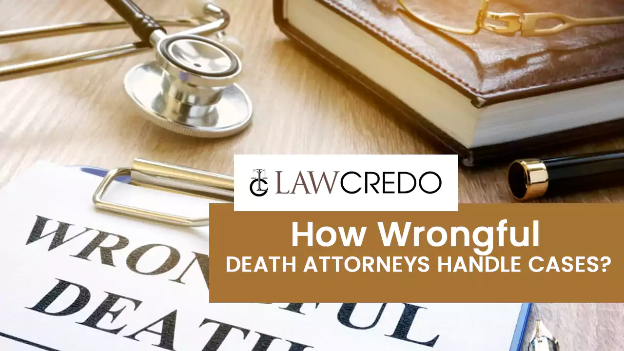 how-wrongful-death-attorneys-handle-cases-law-credo.webp