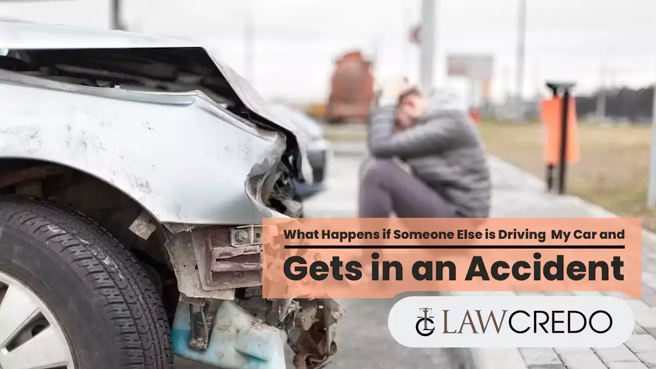 what-happens-when-someone-else-driving-my-car-gets-with-an-accident.webp